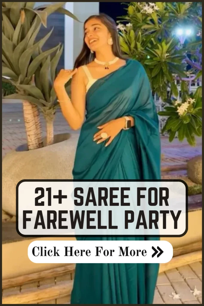 21 शानदार कॉलेज फेयरवेल पार्टी साड़ी: Saree for Farewell Party
